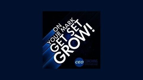 Introducing On Your Mark, Get Set, Grow! A Podcast for Leaders