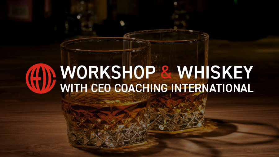 Workshop & Whiskey with CEO Coaching International